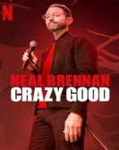 Neal Brennan: Crazy Good Free Download