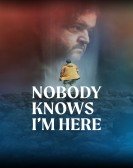 Nobody Knows I'm Here Free Download