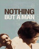 Nothing But a Man Free Download