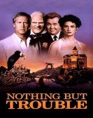 Nothing but Trouble (1991) poster