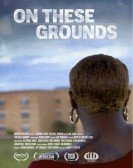On These Grounds Free Download