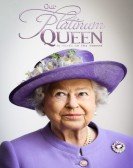 Our Platinum Queen: 70 Years on the Throne Free Download