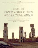 Over Your Cities Grass Will Grow poster