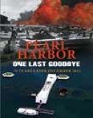 Pearl Harbor, One Last Goodbye poster