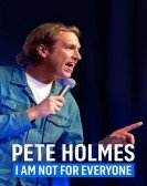Pete Holmes: I Am Not for Everyone Free Download