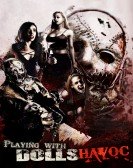 Playing with Dolls: Havoc (2017) Free Download