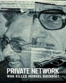 Private Network: Who Killed Manuel BuendÃ­a? Free Download