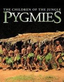Pygmies The Children of the Jungle poster
