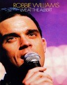 Robbie Williams: Live at the Albert Free Download