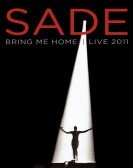 Sade: Bring Me Home - Live 2011 poster