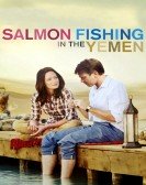 Salmon Fishing in the Yemen (2011) Free Download