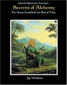 Secrets of Alchemy: The Great Cross and the End of Time Free Download