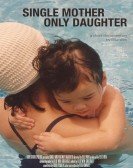 Single Mother Only Daughter Free Download