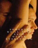 Someday We'll Tell Each Other Everything Free Download