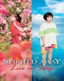 Spirited Away: Live on Stage Free Download