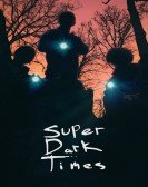 Super Dark Times (2017) Free Download