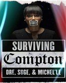Surviving Compton: Dre, Suge and Michel'le Free Download