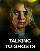 Talking To Ghosts Free Download