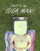 That's the Idea, Man! Free Download