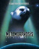 Metamorphosis : The Alien Factor poster