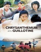 poster_the-chrysanthemum-and-the-guillotine_tt6178388.jpg Free Download