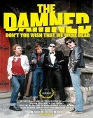 The Damned Dont You Wish That We Were Dead poster