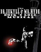 The Dr. Jekyll & Mr. Hyde Rock 'n Roll Musical (2003) Free Download