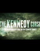 The Kennedy Curse: An Unauthorized Story on the Kennedys poster