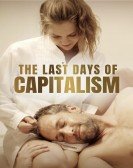 poster_the-last-days-of-capitalism_tt10957060.jpg Free Download
