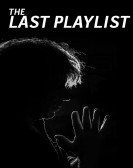 The Last Playlist poster