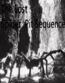 poster_the-lost-spider-pit-sequence_tt0832446.jpg Free Download