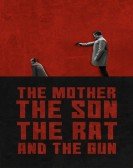 The Mother the Son The Rat and The Gun poster
