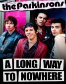 The Parkinsons: A Long Way to Nowhere poster