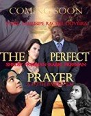 The Perfect Prayer: A Faith Based Film poster