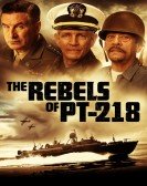 The Rebels of PT-218 Free Download