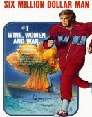 The Six Million Dollar Man: Wine, Women and War Free Download
