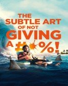 poster_the-subtle-art-of-not-giving-a-_tt12380422.jpg Free Download