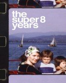 The Super 8 Years Free Download