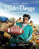 poster_the-underdoggs_tt21434318.jpg Free Download