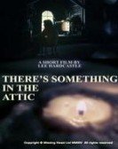 There's Something in the Attic poster