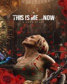 This Is Meâ€¦Now poster