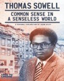 Thomas Sowell: Common Sense in a Senseless World Free Download