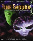 poster_time-enough-the-alien-conspiracy_tt0267253.jpg Free Download