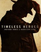 Timeless Heroes: Indiana Jones & Harrison Ford Free Download