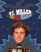 T.J. Miller: No Real Reason Free Download