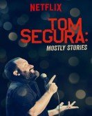 Tom Segura: Mostly Stories Free Download