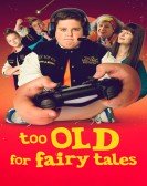 poster_too-old-for-fairy-tales_tt15575356.jpg Free Download