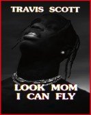 Travis Scott: Look Mom I Can Fly Free Download