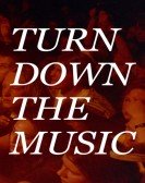 Turn Down the Music Free Download