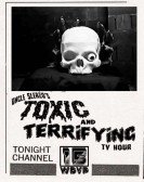 Uncle Sleazo's Toxic and Terrifying T.V. Hour poster